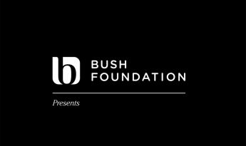 Bush Foundation presents