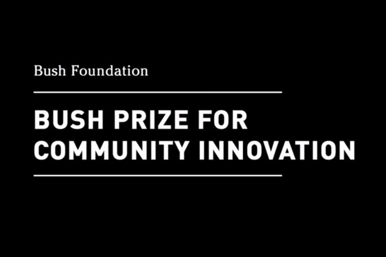 Learn about the Bush Prize for Community Innovation.